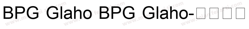 BPG Glaho BPG Glaho字体转换